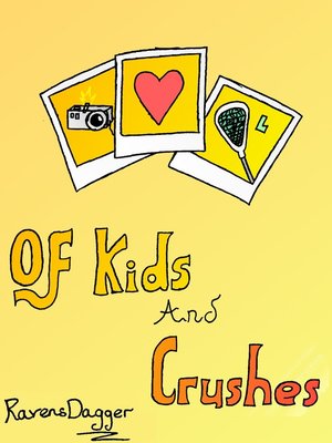 cover image of Of Kids and Crushes